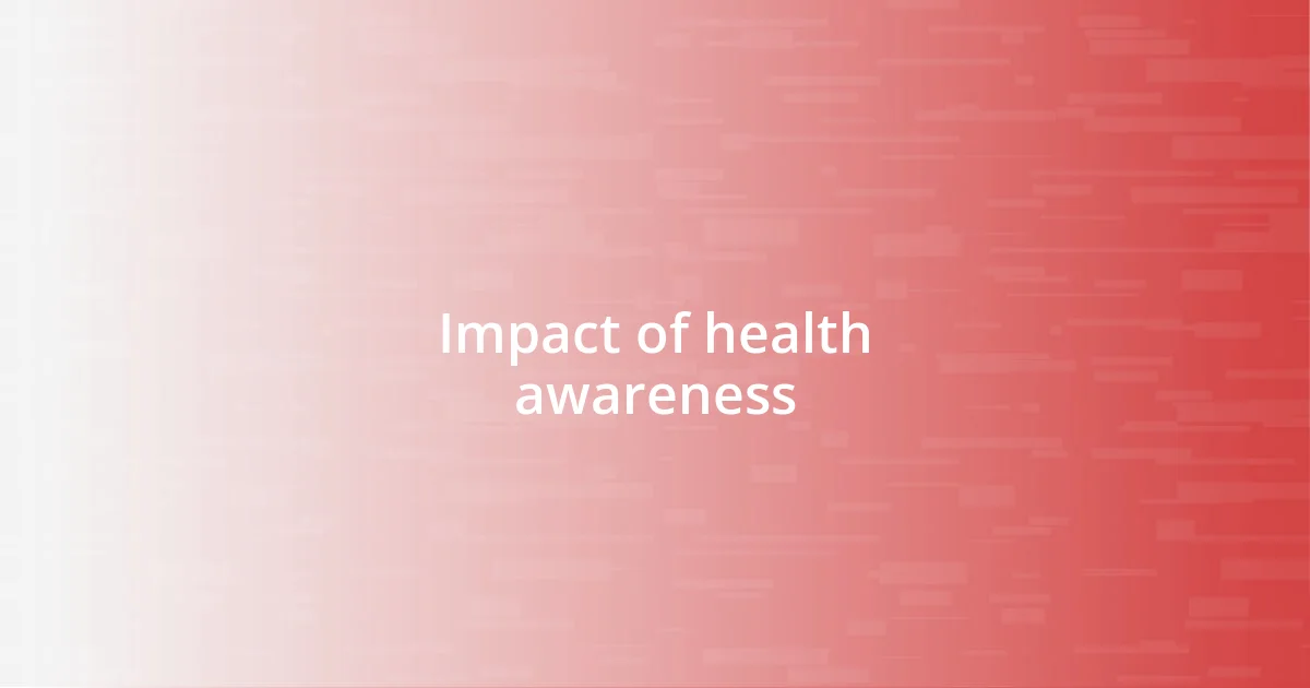 Impact of health awareness