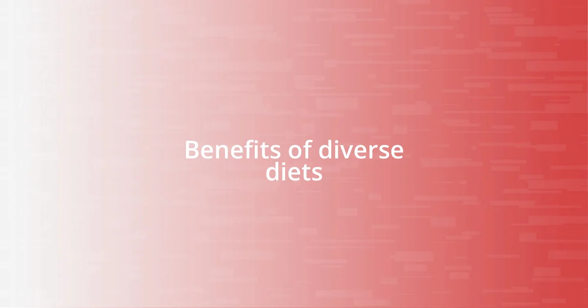 Benefits of diverse diets