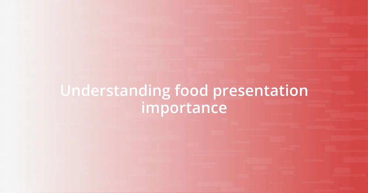 Understanding food presentation importance