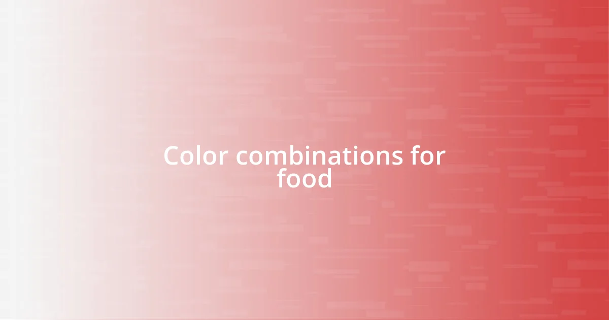 Color combinations for food