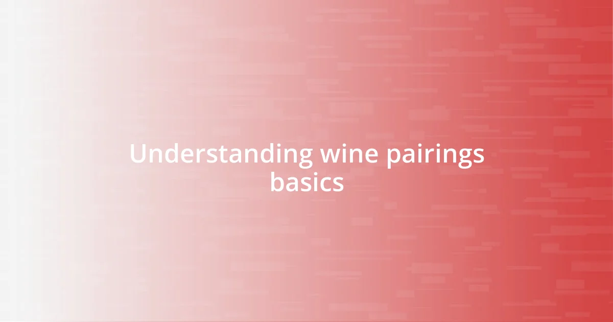 Understanding wine pairings basics